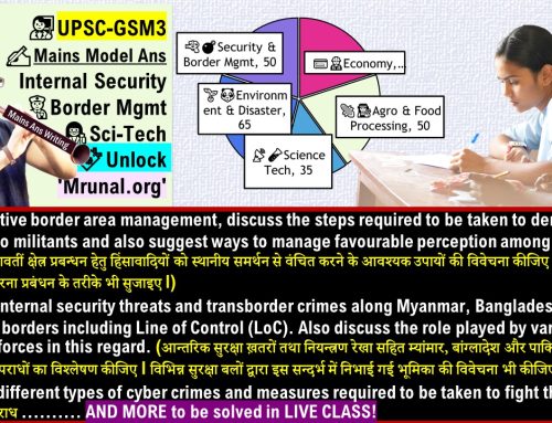 [Lecture] Mrunal’s UPSC GSM3-2020 Model Ans: Science Technology, Internal Security & Border Management Questions from last Mains Exam Solved!
